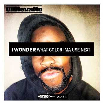 UllNevaNo - I WONDER What Color Ima Use Next