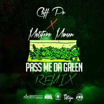 Cliff Po feat. Metafore Manson – Pass Me Da Green (remix)