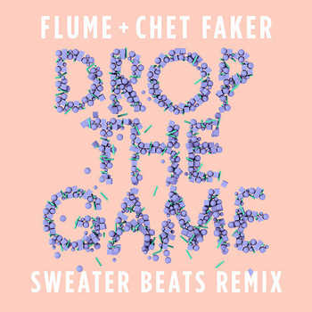 Flume and Chet Faker - Drop the Game (Sweater Beats remix)