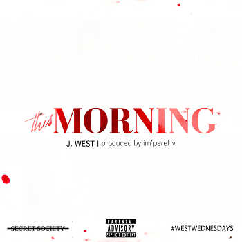 J. West - This Morning