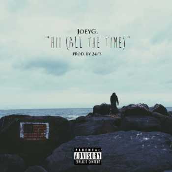 JoeyG. - Hii (All The Time)