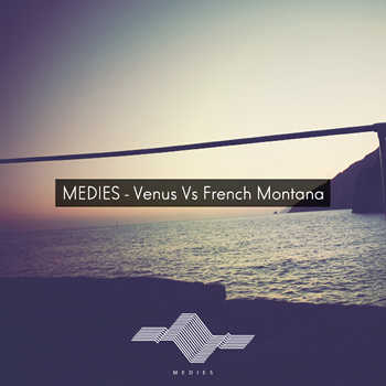 Medies - Venus vs French Montana