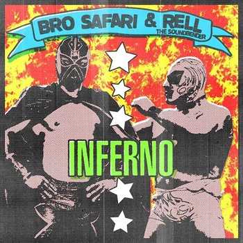 Bro Safari and Rell The Soundbender - Inferno