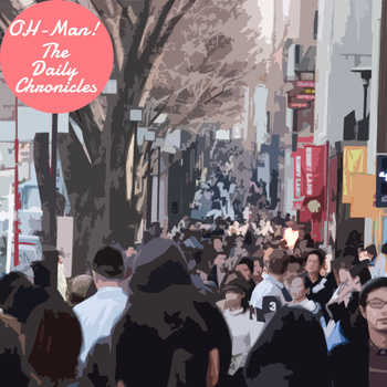 OH-Man! - The Daily Chronicles