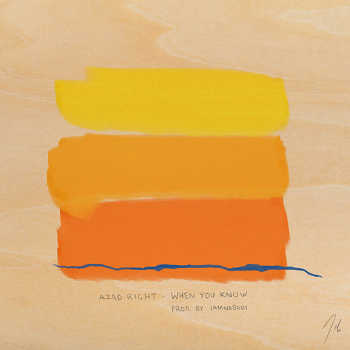 Azad Right - When You Know
