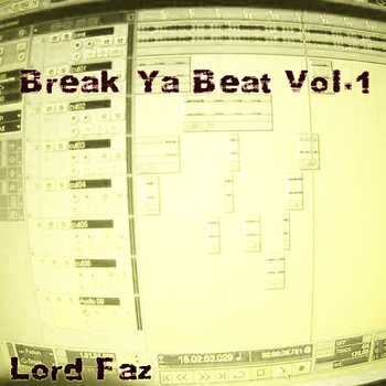 Lord Faz - Break Ya Beat Volume #01