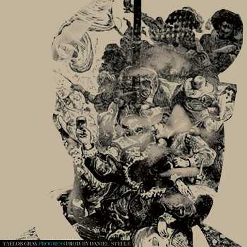 Taelor Gray - Progress