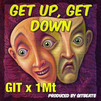 1Mt x Git - Get Up, Get Down