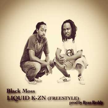 Black Moss - Liquid K-ZN (Freestyle)