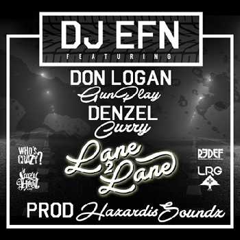 DJ EFN feat. Don Logan (Gunplay) and Denzel Curry - Lane 2 Lane video DJ EFN feat. Don Logan (Gunplay) and Denzel Curry - Lane 2 Lane video