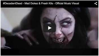 Mad Dukez and Fresh Kils - #DecadentDead video