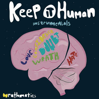 Wrathmatics - Keep It Human Instrumentals