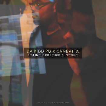Da Kidd P.G. x Cambatta - Best In The City