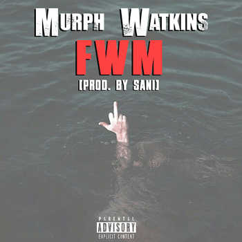 Murph Watkins - FWM