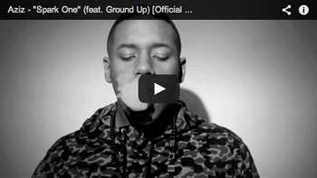 Aziz feat. Ground Up - Spark One video
