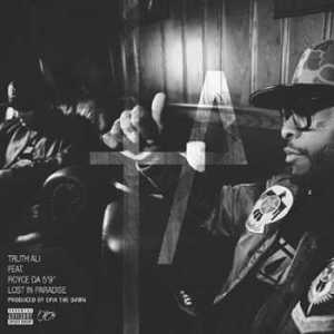 Truth Ali feat. Royce Da 5'9'' - Lost In Paradise