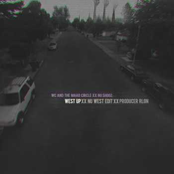 WC and The Maad Circle Feat Nu Shooz - West Up (RLGN remix)
