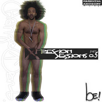 bE! - Xpression Sessions Part 0​.​5