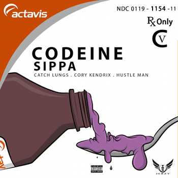 Catch Lungs x Cory Kendrix x Hustle Man - Codeine Sippa Catch Lungs x Cory Kendrix x Hustle Man - Codeine Sippa