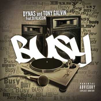Dynas and Tony Galvin feat. DJ Klassik - Busy video Dynas and Tony Galvin feat. DJ Klassik - Busy video