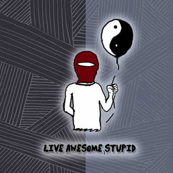 Lazy Ass Specialist - Live Awesome, Stupid