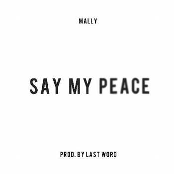 MaLLy - Say My Peace