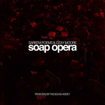 Sareem Poems and Ozay Moore - Soap Opera