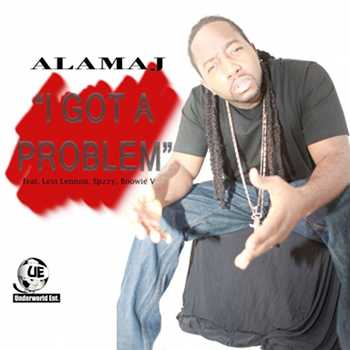 Alamaj feat. Levi Lennon, Boowie Vuitton and Spzzy - I Got A Problem