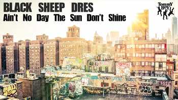 Black Sheep Dres feat. Jarobi and Yaw - Ain t No Day the Sun Don t Shine video
