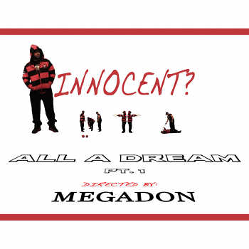 Innocent? - All a Dream video