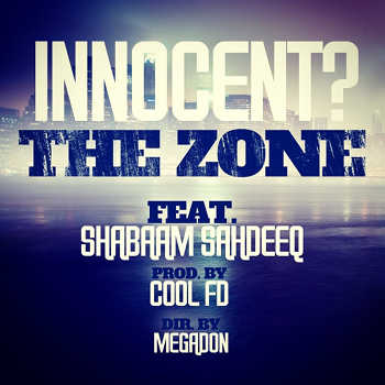 Innocent? feat. Shabaam Sahdeeq - The Zone video