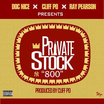 Cliff Po feat. Doc Nice and Ray Pearson - Private Stock