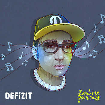 Defizit - Lend Me Your Ears