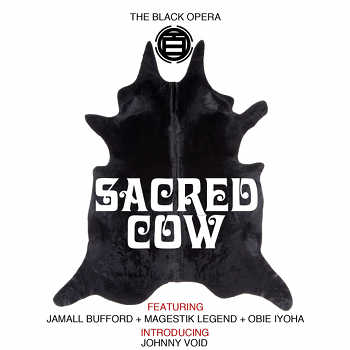 Jamall Bufford, Magestik Legend, Obie Iyoh and Johnny Void - Sacred Cow (Composed By The Black Opera)