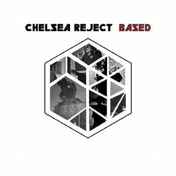 Chelsea Reject - Based