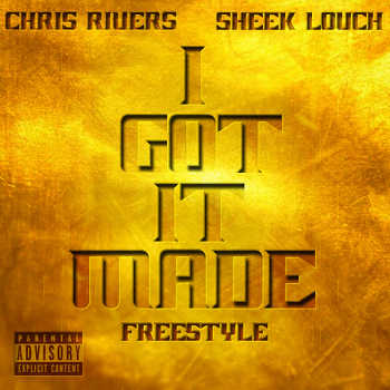 Chis Rivers feat. Sheek Louch - I Got It Made Freestyle