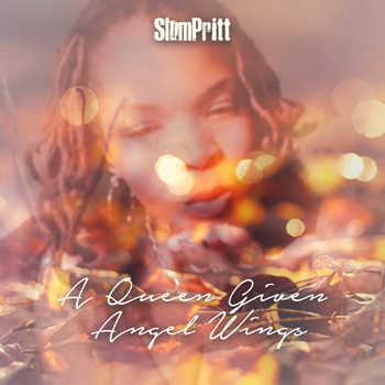 SlumPritt - A Queen Givin Angel Wings