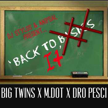 Stylus and Anipsal feat. Big Twins, M-Dot and Dro Pesci - Back To It