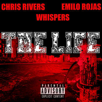 Chris Rivers feat. Emilio Rojas and Whipsers - The Life