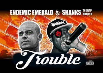 Endemic Emerald and Skanks feat. E Class - Trouble