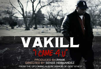 Vakill - I Came 4 U video