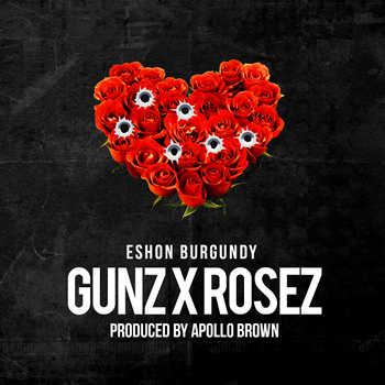 Eshon Burgundy - Gunz x Rosez video