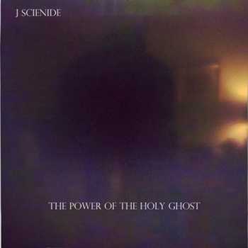 J-Scienide - Power Of The Holy Ghost