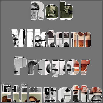 Rob Viktum - Proper Etiquette