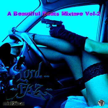 Lord Faz - A Beautiful Beats Mixtape Vol. 2