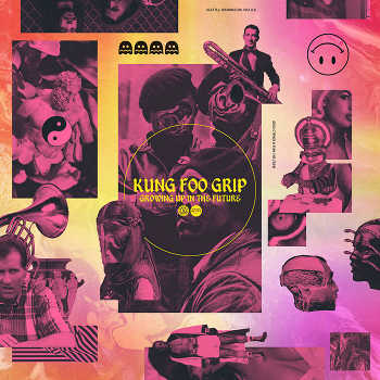 Kung Foo Grip - Growing Up In The Future