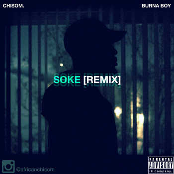 Chisom Uzosike feat. Burna Boy - Soke (remix)