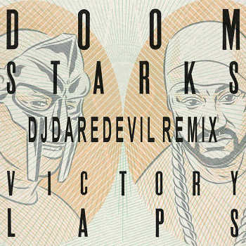 Doomstarks - Victory Laps (DJ Daredevil remix)