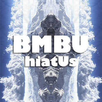 Bmbu - hiatUs