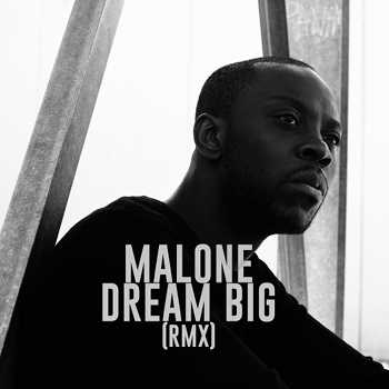 Malone feat. Ismaël Ish Sankara - Dream Big (remix)